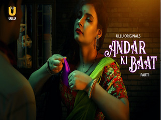 Andar Ki Baat – Part 1 Episode 1