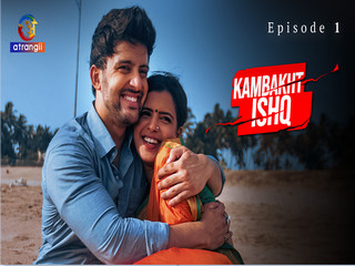 Kambakht Ishq – Part 1 Episode 3